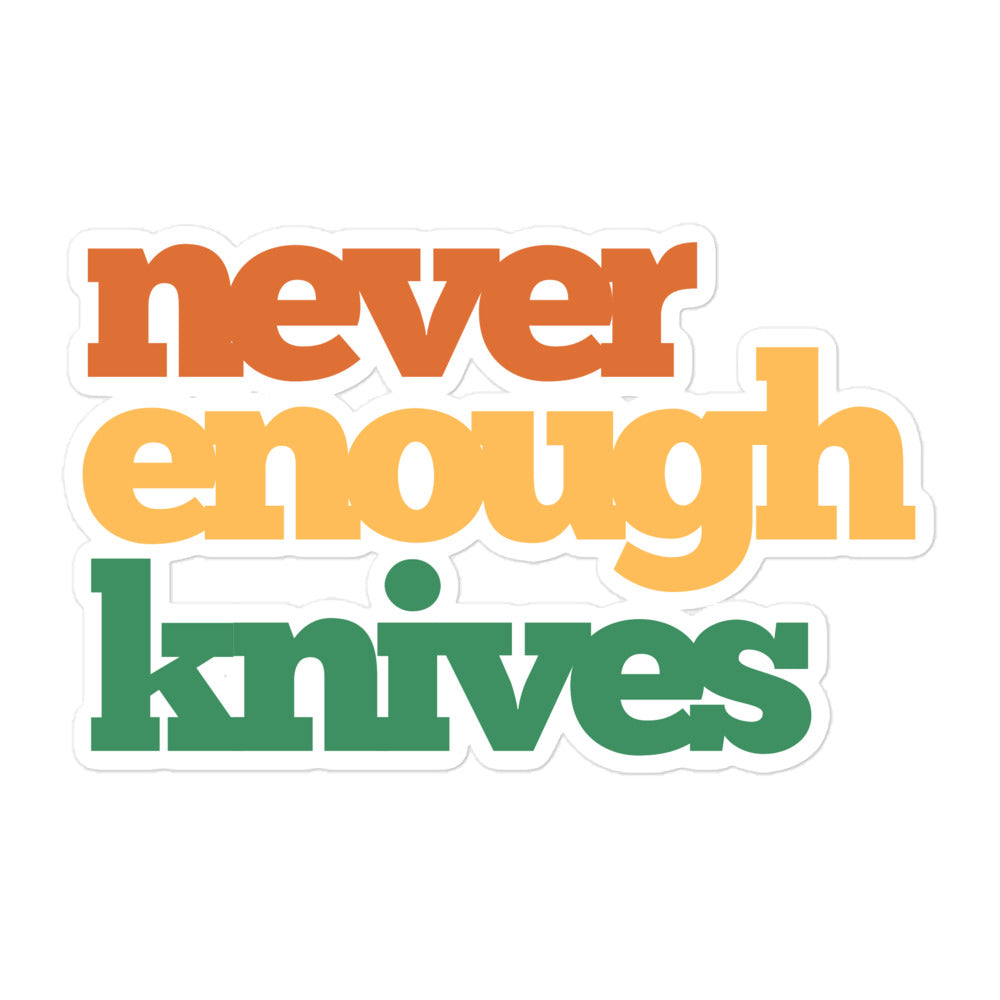 Never Enough Knives Bubble-free stickers