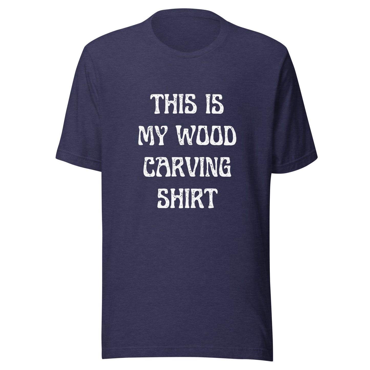 This is My Wood Carving Shirt - Unisex t-shirt - Dark Colors