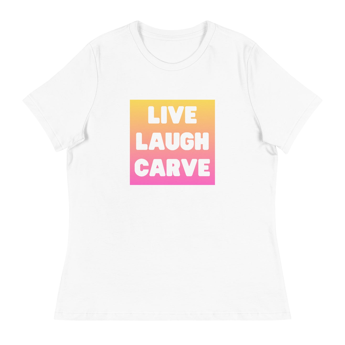 Live Laugh Carve - Women's Relaxed T-Shirt